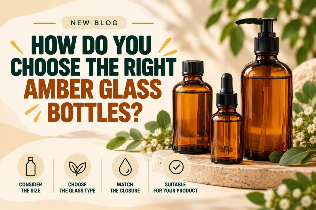 How Do You Choose the Right Amber Glass Bottles?
